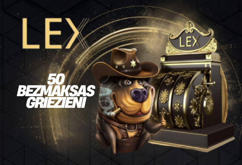 LEX KAZINO BEZ DEPOZĪTA 50 BEZMAKSAS GRIEZIENI!