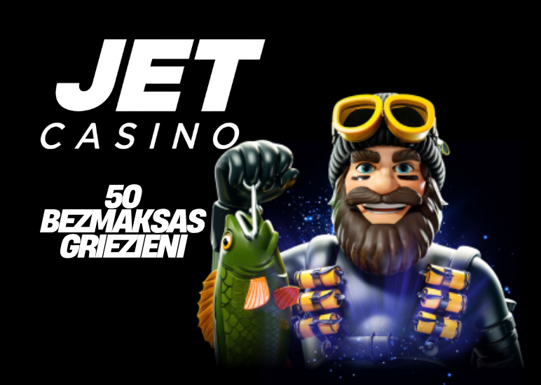 JET KAZINO BEZ IEMAKSAS 50 BEZMAKSAS GRIEZIENI!