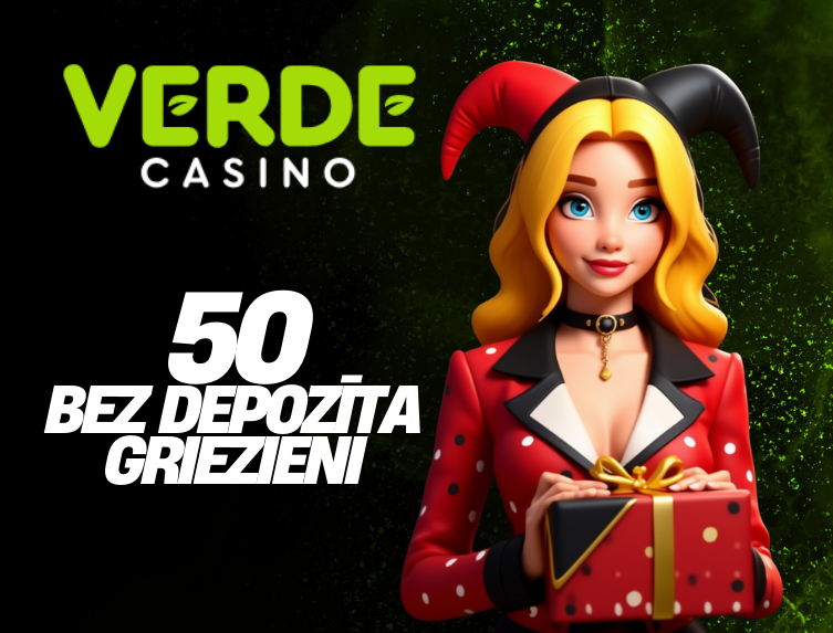 VERDE KAZINO BEZ DEPOZĪTA 50 BEZMAKSAS GRIEZIENI!