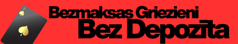 bezmaksas griezieni bez depozita