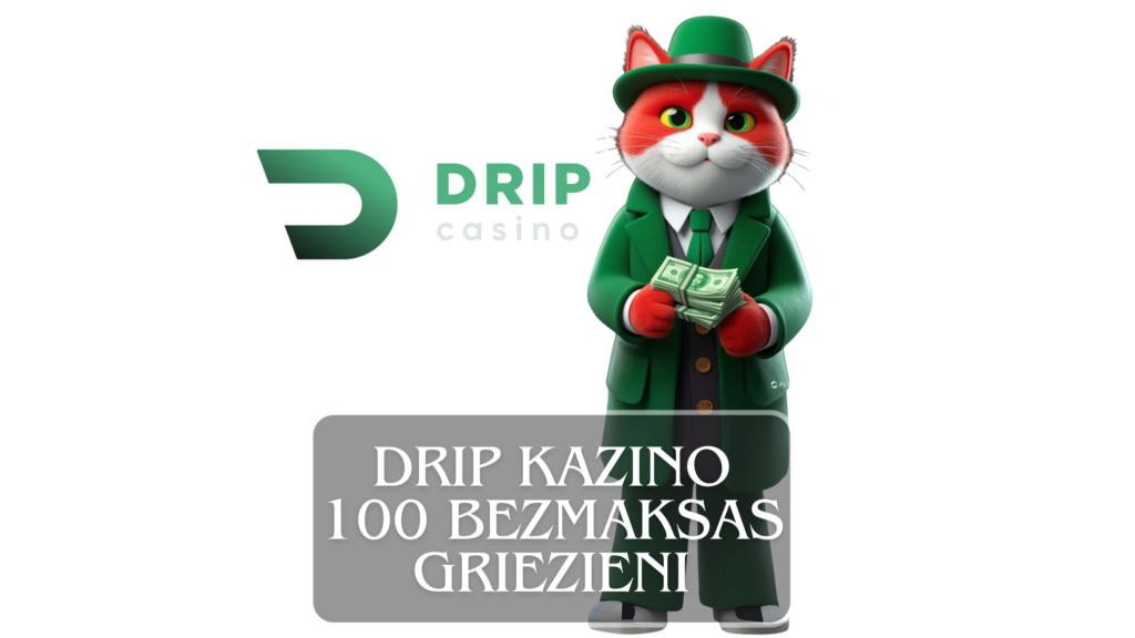 drip kazino 100 griezieni